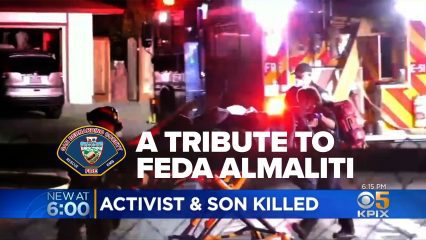 A tribute graphic from CBS station KPIX 5 News, airing at 6:00 PM, honoring Feda Almaliti, an activist who was killed along with her son. The background shows emergency responders and a fire truck at the scene, with bright red and white lights flashing. The text on the image reads: "A TRIBUTE TO FEDA ALMALITI" in bold white letters. A San Bernardino County Fire Department badge is displayed on the left. At the bottom, a news ticker in blue reads: "ACTIVIST & SON KILLED." The timestamp "6:15 PM" and KPIX 5 logo appear in the bottom right corner.