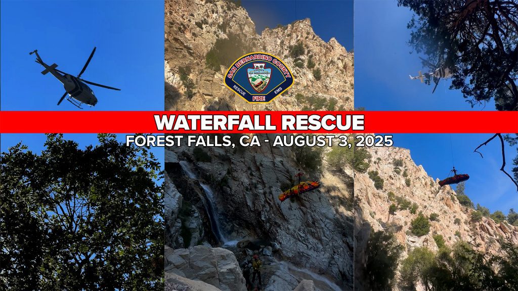 A composite image showing a helicopter rescue operation in a mountainous area. The central red banner reads “WATERFALL RESCUE – FOREST FALLS, CA – AUGUST 3, 2025” with the San Bernardino County Fire Department logo above it. The left image shows a helicopter flying above treetops against a clear blue sky. The center image features rescuers and a waterfall on a steep rocky cliff. The right image shows a person being airlifted in a rescue basket by a helicopter hovering above the trees and canyon.