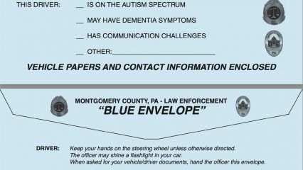 A graphic titled “DRIVER HAS SPECIAL NEEDS” from Montgomery County, PA - Law Enforcement's “Blue Envelope” program. It includes checkboxes to indicate if the driver is verbal or non-verbal and identifies specific conditions such as being on the autism spectrum, having dementia symptoms, communication challenges, or other needs. The envelope states that vehicle papers and contact information are enclosed. Instructions are provided for both drivers and officers during a traffic stop, emphasizing calm communication, awareness of possible anxiety, and how to properly handle the interaction to support individuals with special needs.